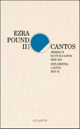 Cantos Jedenáct nových Cantos XXXI-XLI. Pátá desítka Cantos XLII-LI