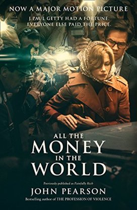All the Money in the World. Film Tie-In