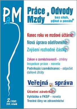 Práce a mzdy 2/2021 Konec roku ve mzdové účtárně