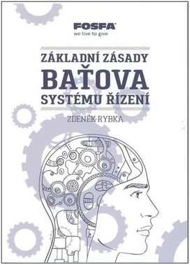 Základní zásady Baťova systému řízení