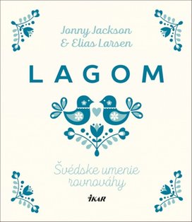 Lagom Švédske umenie rovnováhy