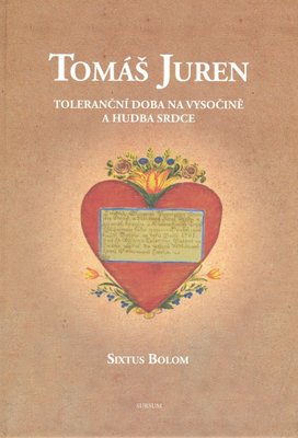 Tomáš Juren Toleranční doba na Vysočině a hudba srdce
