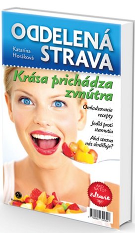 Oddelená strava Krása prichádza zvnútra