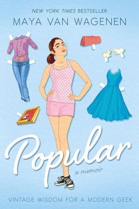 Popular: Vintage Wisdom for a Modern Geek (A Memoir)