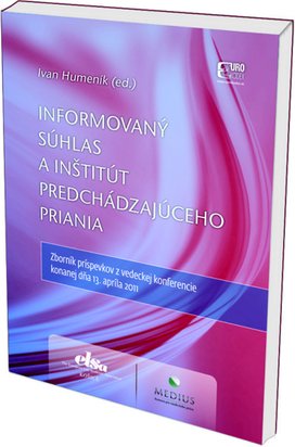 Informovaný súhlas a inštitút predchádzajúceho priania