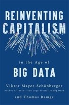 Reinventing Capitalism in the Age of Big Data