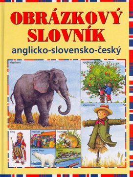 Obrázkový slovník anglicko - slovensko - český