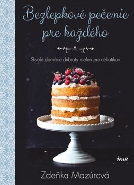 Bezlepkové pečenie pre každého