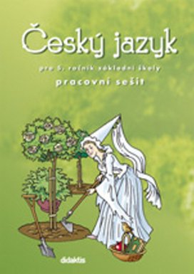 Český jazyk pro 5. ročník ZŠ Pracovní sešit