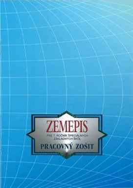 Zemepis Pracovný zošit pre 7. ročník špeciálnych základných škôl
