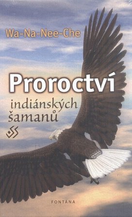 Proroctví indiánských šamanů