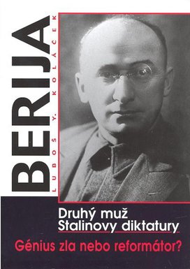 Berija Druhý muž Stalinovy diktatury
