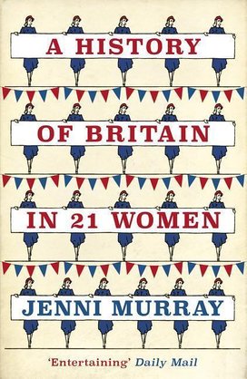 A History of Britain in 21 Women