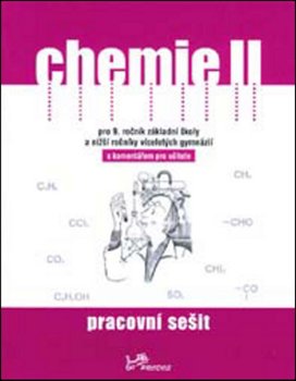 Chemie II Pracovní sešit s komentářem pro učitele