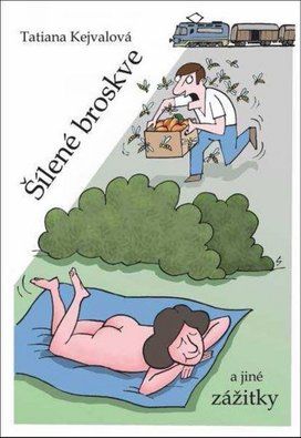Šílené broskve a jiné zážitky