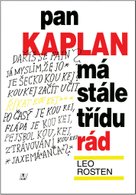 Pan Kaplan má stále třídu rád