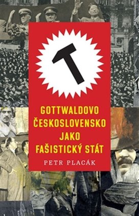Gottwaldovo Československo jako fašistický stát