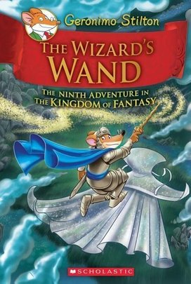The Wizard's Wand (Geronimo Stilton and the Kingdom of Fantasy 09)