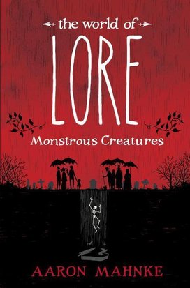 The World of Lore: Monstrous Creatures