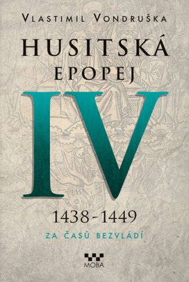 Husitská epopej IV 1438-1449
