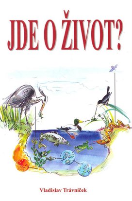 Jde o život?