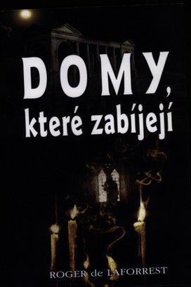 Domy, které zabíjejí