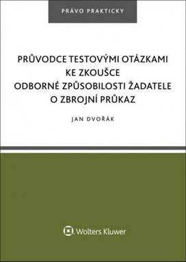 Průvodce testovými otázkami ke zkoušce odborné způsobilosti žadatele o zbrojní