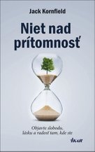 Niet nad prítomnosť