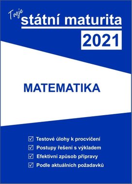 Tvoje státní maturita 2021 Matematika