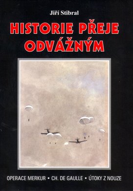 Historie přeje odvážným