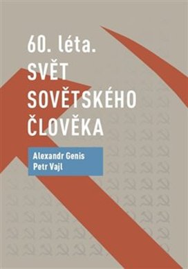 60. léta Svět sovětského člověka