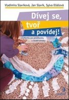 Dívej se, tvoř a povídej!