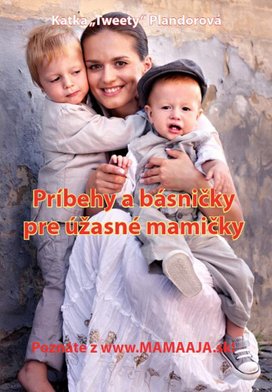 Príbehy a básničky pre úžasné mamičky