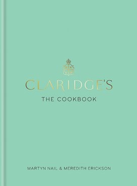 Claridge's: The Cookbook