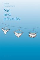 Nic než přízraky