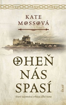 Oheň nás spasí