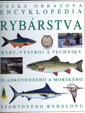 Veľká obrazová encyklopédia rybárstva
