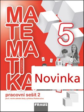 Matematika se čtyřlístkem 5/2.díl Pracovní sešit