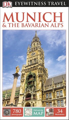 Eyewitness Travel Guide: Munich & The Bavarian Alps