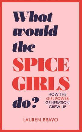 What Would the Spice Girls Do?