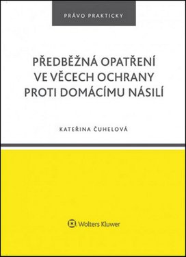 Předběžná opatření ve věcech ochrany proti domácímu násilí