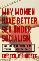 Why Women Have Better Sex Under Socialism