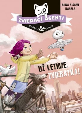 Zvierací agenti Už letíme, zvieratká!
