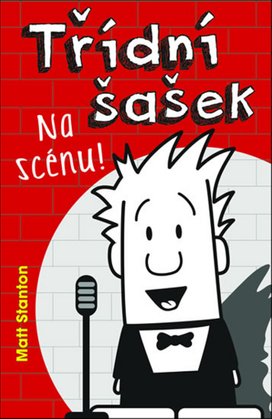 Třídní šašek Na scénu!