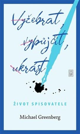 Vyžebrat, vypůjčit, ukrást