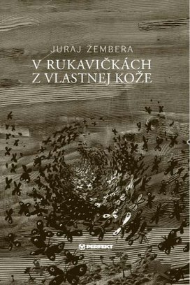 V rukavičkách z vlastnej kože