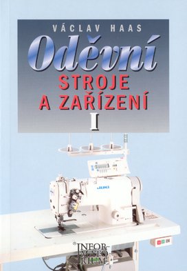 Oděvní stroje a zařízení I