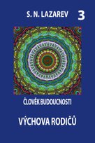 Člověk budoucnosti 3 Výchova rodičů