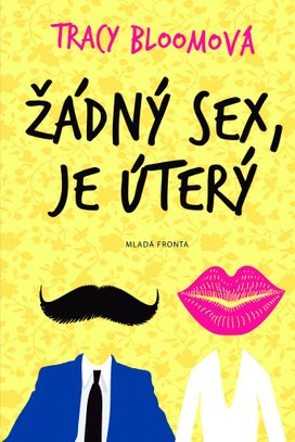 Žádný sex, je úterý