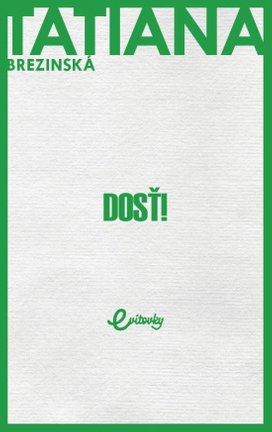 Dosť!